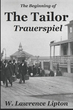The Tailor Trauerspiel: An Immigrant Life