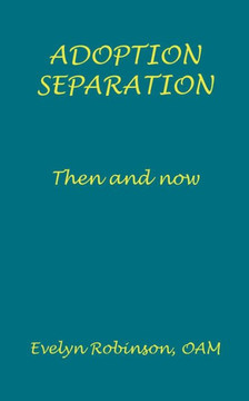 Adoption Separation: Then and Now