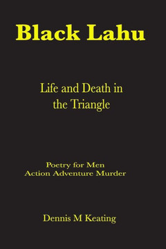Black Lahu: Life And Death In The Triangle (Poetry For Men)