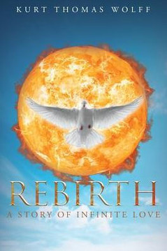 Rebirth: A Story Of Infinite Love - 9781635751390