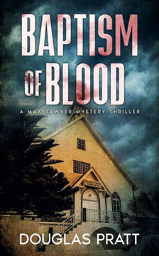 Baptism of Blood (A Max Sawyer Novel)