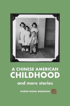 A Chinese American Childhood: And More Stories