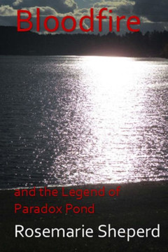 Bloodfire: And The Legend Of Paradox Pond