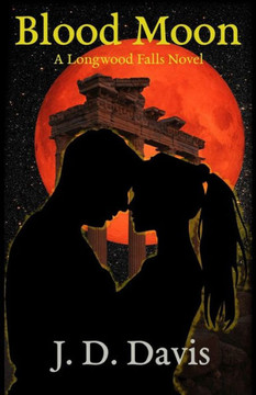 Blood Moon: A Longwood Falls Novel