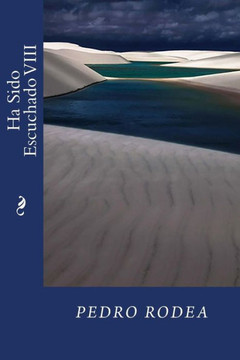 Ha Sido Escuchado Viii (Spanish Edition)