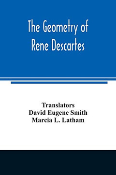 The geometry of Rene Descartes The geometry of Rene Descartes