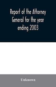 Report of the Attorney General for the year ending 2003