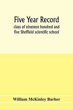 Five year record, class of nineteen hundred and five Sheffield scientific school