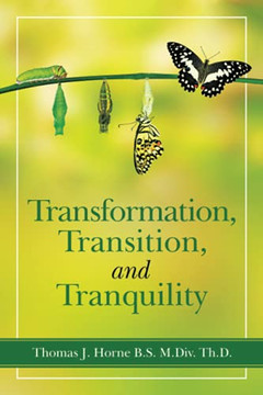Transformation, Transition, And Tranquility