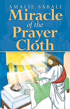Miracle Of The Prayer Cloth