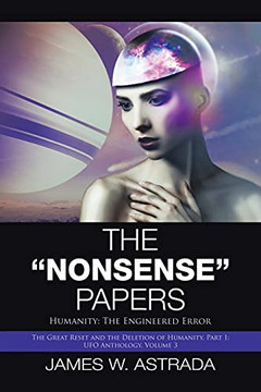 The "Nonsense" Papers: Humanity: The Engineered Error (Paperback)