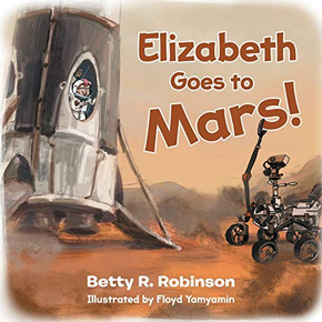 Elizabeth Goes to Mars! Elizabeth Goes to Mars!