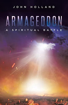 Armageddon: A Spiritual Battle Armageddon: A Spiritual Battle