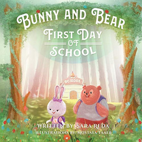 Bunny and Bear: The First Day of School Bunny and Bear: The First Day of School