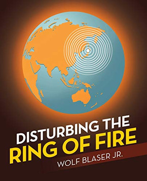Disturbing The Ring Of Fire