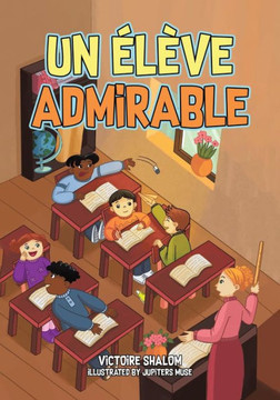 Un ?l?ve Admirable (French Edition) Un ?l?ve Admirable (French Edition)