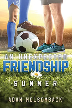 An Unexpected Friendship: Summer (1)