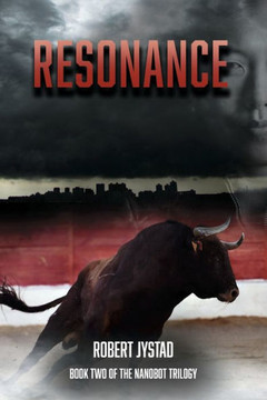 Resonance: Book 2 Of The Nanobot Trilogy (2)
