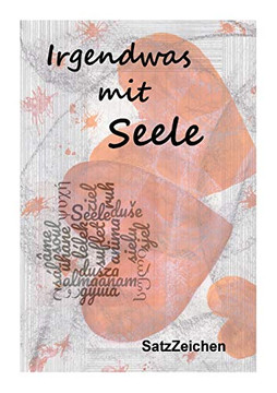 Irgendwas mit Seele: Kurzgeschichtenanthologie (German Edition)