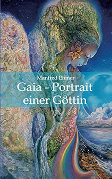 Gaia - Portrait Einer G?ttin (German Edition) - 9783749710393