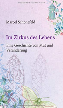 Im Zirkus Des Lebens: Eine Geschichte Von Mut Und Ver?nderung (German Edition) - 9783347141278