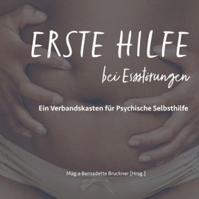 Erste Hilfe Bei Essst?rungen: Ein Verbandskasten F?r Psychische Selbsthilfe (German Edition) - 9783347369399