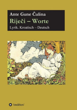 Rijeci - Worte: Lyrik. Deutsch - Kroatisch (German Edition) - 9783347397323 Rijeci - Worte: Lyrik. Deutsch - Kroatisch (German Edition) - 9783347397323