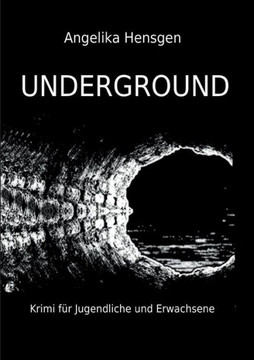 Underground - Krimi F?r Jugendliche Und Erwachsene (German Edition)