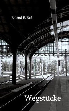 Wegst?cke: Erz?hlungen (German Edition) Wegst?cke: Erz?hlungen (German Edition)
