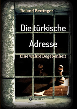 Die TUrkische Adresse: Eine Wahre Begebenheit (German Edition)