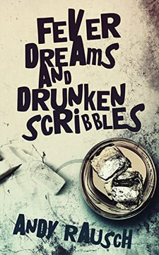 Fever Dreams And Drunken Scribbles - 9784824124852