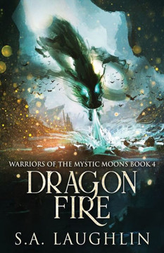Dragon Fire (Warriors Of The Mystic Moons) - 9784824168863