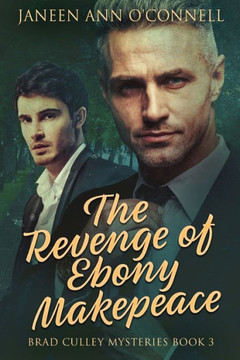 The Revenge Of Ebony Makepeace (Brad Culley Mysteries) - 9784824158710