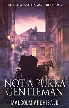 Not A Pukka Gentleman (Detective Watters Mysteries) - 9784824127716
