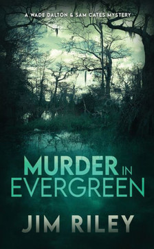 Murder In Evergreen: A Wade Dalton & Sam Cates Mystery - 9784824178039 Murder In Evergreen: A Wade Dalton & Sam Cates Mystery - 9784824178039