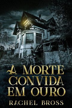 A Morte Convida Em Ouro (Portuguese Edition) - 9784824154453