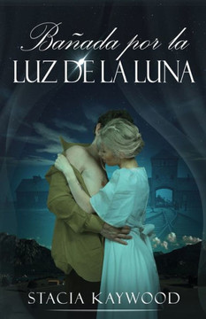 Ba?ada Por La Luz De La Luna (Spanish Edition) - 9784824170415