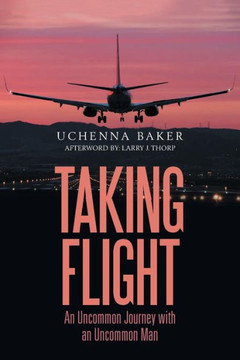 Taking Flight : An Uncommon Journey With An Uncommon Man - 9781984536075