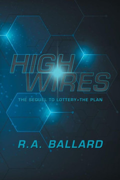Highwires: The Sequel to Lottery=The Plan - 9781796037401