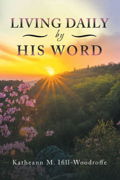 Living Daily By His Word - 9781796049770