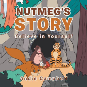 Nutmeg's Story: Believe In Yourself