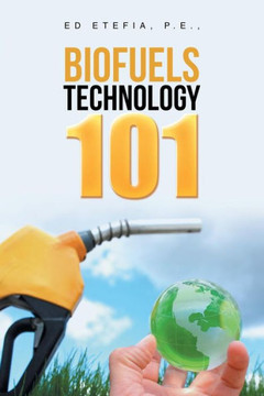 Biofuels Technology 101 Biofuels Technology 101