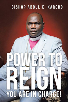Power To Reign : You Are In Charge! - 9781796066524