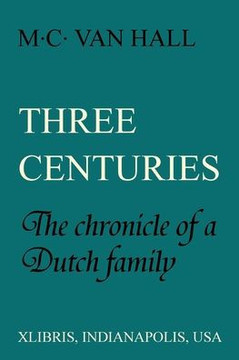 Three Centuries: The Chronicle Of A Dutch Family - 9781524529864