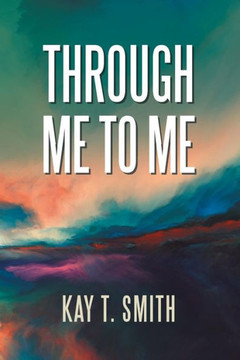 Through Me To Me - 9781796016697