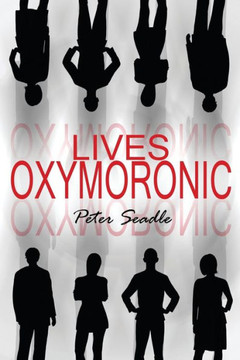 Lives Oxymoronic Lives Oxymoronic