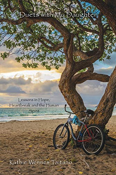 Duets with My Daughter ilessons in Hope, Heartbreak and the Human Spirit - 9781977232144