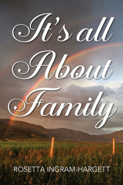 It's All About Family It's All About Family