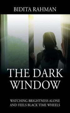 The Dark Window: Watching Brightness Alone And Feels Black Time Wheelswatching Brightness Alone And Feels Black Time Wheels