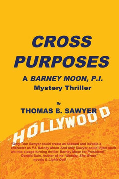 Cross Purposes: A Barney Moon, P.I. Mystery Thriller